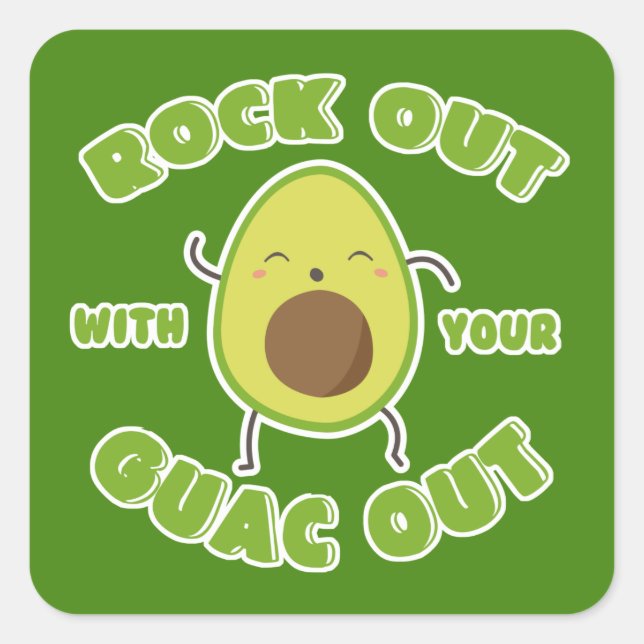 Cute Cartoon Avocado "Rock Out With Your Guac Out" Square Sticker (Front)