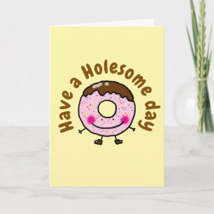 Cute Cartoon Doughnut Have A Holesome Day Food Pun Card