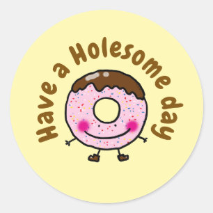 Cute Cartoon Doughnut Have A Holesome Day Food Pun Classic Round Sticker