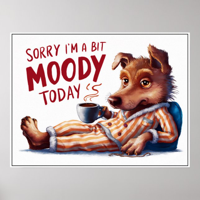 Cute Cartoon Moody Dog in PJs Poster (Front)