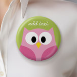 Cute Cartoon Owl - Pink and Lime Green 6 Cm Round Badge<br><div class="desc">A modern and simple owl with trendy colors. You can add a name,  monogram or other custom text. If you need to move the art around,  click on the customize button to make changes.</div>