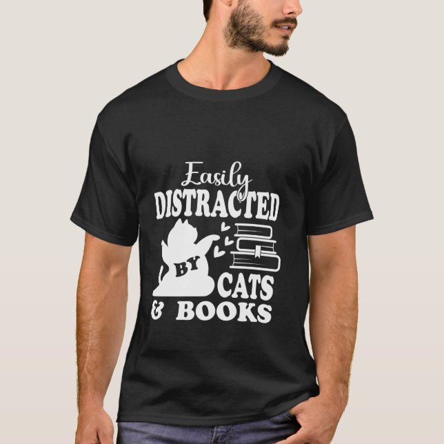 Cute Cat Book Lover Easily Distracted by Cats and  T-Shirt (Front)