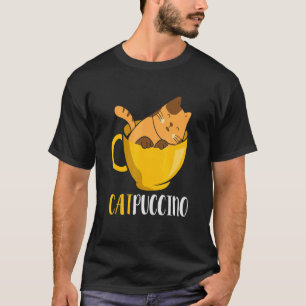 Cute Cat Catpuccino Cappuccino Coffee Cat Pun Life T-Shirt