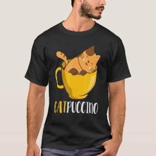 Cute Cat Catpuccino Cappuccino Coffee Cat Pun Life T-Shirt