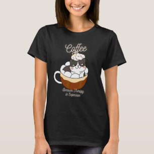 Cute Cat  Coffee Because Therapy Is Expensive 1 T-Shirt