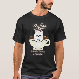 Cute Cat Coffee Because Therapy Is Expensive Desi T-Shirt