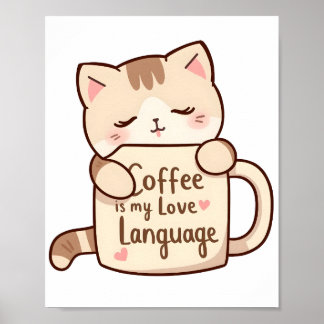 Cute Cat Coffee Love Language Poster