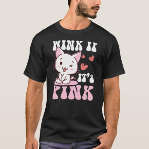 Cute Cat Cool Pink Wink If It's Pink Quote Funny A T-Shirt