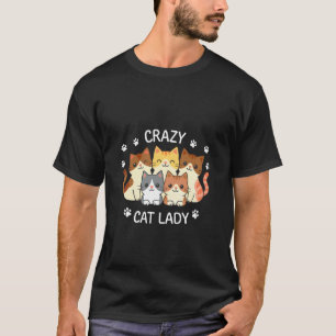 Cute Cat Crazy Cat Lady Funny Cat Pet Lovers for M T-Shirt