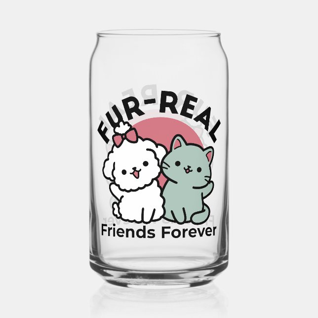 Cute Cat & Dog 'Fur-Real Friends Forever' Design Can Glass (Front)