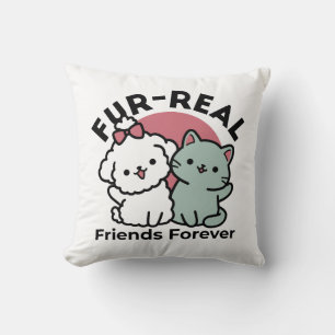 Cute Cat & Dog 'Fur-Real Friends Forever' Design Cushion