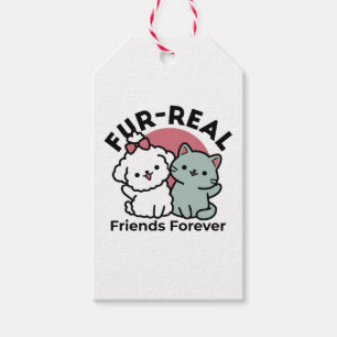 Cute Cat & Dog 'Fur-Real Friends Forever' Design Gift Tags