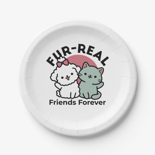 Cute Cat & Dog 'Fur-Real Friends Forever' Design Paper Plate (Front)
