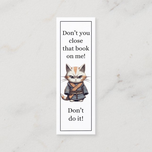 Cute Cat Don’t You Close That Book on Me Bookmark  Calling Card (Front)