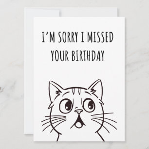 Cute Cat Funny Belated Birthday  Card