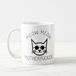 Cute Cat Gift Meow Meow Motherf***** Funny Cat Coffee Mug