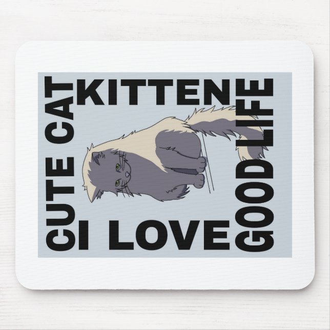 Cute cat good life  mouse mat (Front)