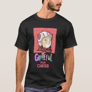 Cute Cat, Grateful for Chess T-Shirt