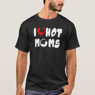 Cute Cat Heart Graphic I Love Hot Moms T-Shirt