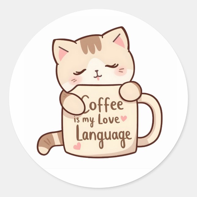 Cute Cat Hug Coffee Love Language Classic Round Sticker (Front)