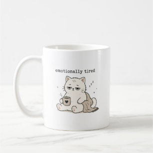 Cute Cat Humor Emotionally Tired Coffee Mug