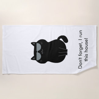 Cute Cat - I run this house now!  Beach Towel