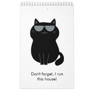 Cute Cat - I run this house now! Calendar