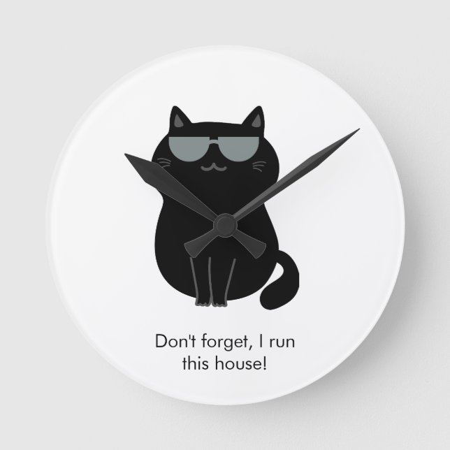 Cute Cat - I run this house now!  Round Clock (Front)