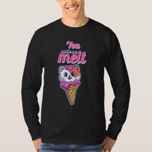 Cute Cat In A Cone You Make Me Melt Ice Cream Love T-Shirt