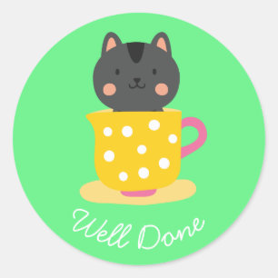 Cute cat in teacup well done teaching classic round sticker