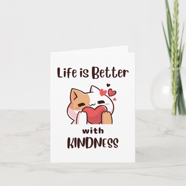 Cute Cat Love Heart Life is Better with kindness Card (Front)