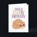 Cute Cat Lover Loaf of Bread Pun Funny Birthday Card<br><div class="desc">Funny and cute birthday card for those who love puns and humour. Perfect way to wish your friends and family happy birthday.  Visit our store for more birthday card collection. You'll find something cool,  humourous and sometimes sarcastic birthday cards for your special someone.</div>