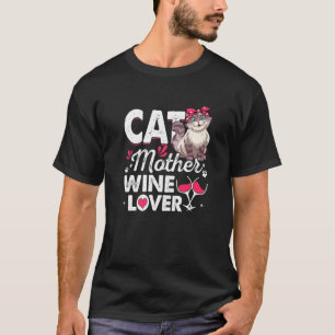 Cute Cat Mother Wine Cat Cat Mother's Day T-Shirt