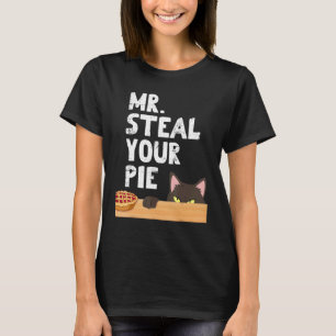 Cute Cat Mr Steal Your Pie Thanksgiving Outfit Fam T-Shirt
