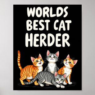 Cute Cat Mum Worlds Best Cat Herder Funny  Poster