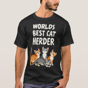 Cute Cat Mum Worlds Best Cat Herder Funny  T-Shirt