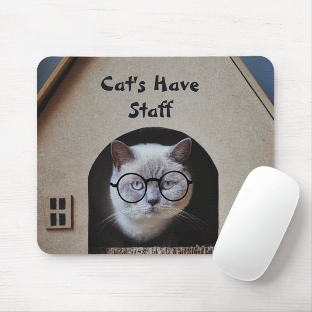 Cute Cat Photo Cats Have Staff Quote Funny Mouse Mat (With Mouse)