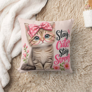 Cute Cat Pillow – Stay Cute Stay Strong, Adorable