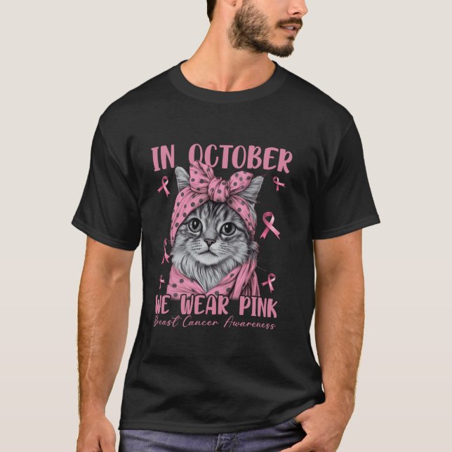 Cute Cat Pink Ribbon Breast Cancer in October We W T-Shirt (Front)