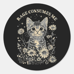Cute Cat Rage Consumes Funny Sarcastic Kitten Classic Round Sticker