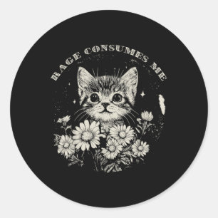 Cute Cat Rage Consumes Me Funny Sarcastic Kitten F Classic Round Sticker