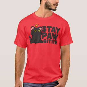 Cute Cat T-shirt Stay Pawsitive Funny Cat Lover pa