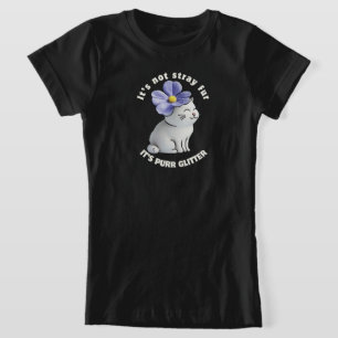 Cute Cat with Flower Hat - Purr Glitter Quote T-Shirt