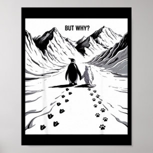 Cute cat with penguin but why mountains for menCut Poster