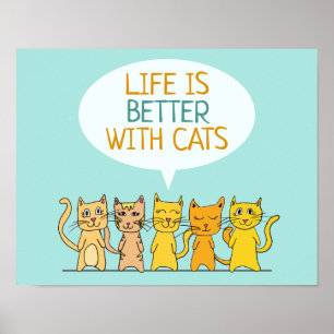 Cute Cats Life is Better with Cats Poster