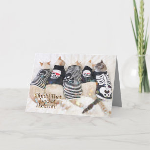 Cute Cats Ohhh! That Kind Of Skeleton Halloween Card