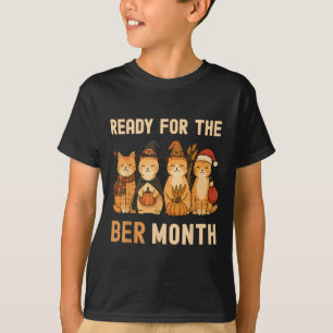 Cute Cats Ready For Ber Months Autumn Halloween Ch T-Shirt