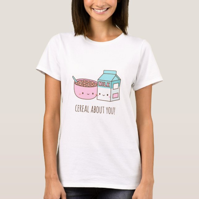 Cute Cereal About You For Her T-Shirt (Front)