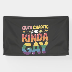Cute Chaotic and Kinda Gay LGBTQ Pride Month Banner