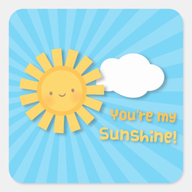 Cute Cheery You Are My Sunshine Appreciation Square Sticker (Front)